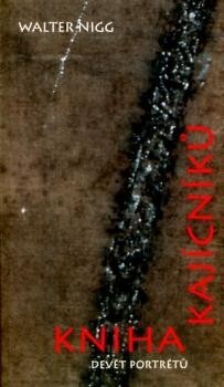 Kniha kajícníků : devět portrétů