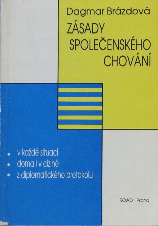 Zásady společenského chování: v každé situaci, doma i v cizině, z diplomatického protokolu