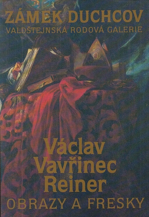 Václav Vavřinec Reiner: obrazy a fresky : zámek Duchcov, Valdštejnská rodová galerie