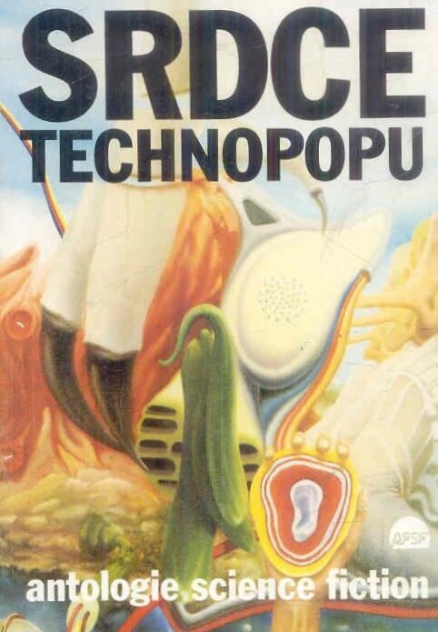 Srdce technopopu: antologie science fiction