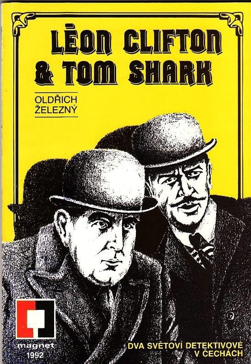 Léon Clifton a Tom Shark: [dva světoví detektivové v Čechách]