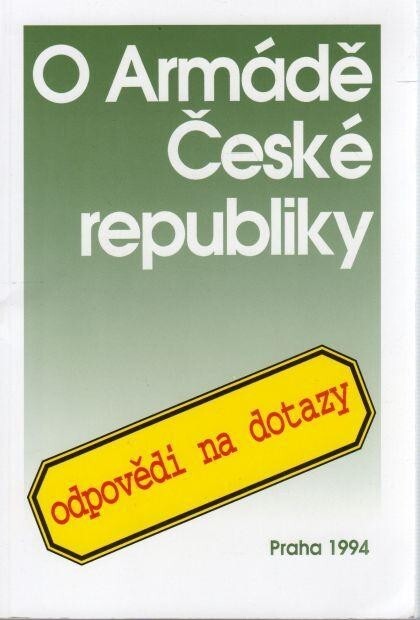 O Armádě České republiky : Odpovědi na dotazy
