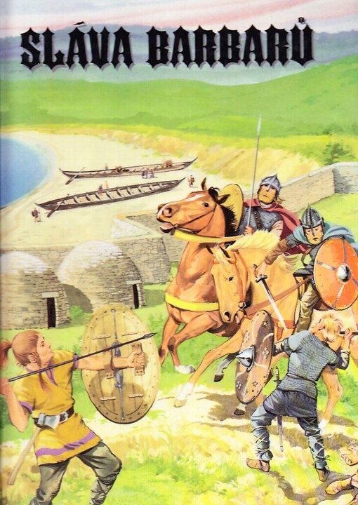 Sláva barbarů.