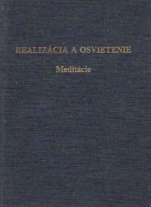 Realizácia a osvietenie :meditácie