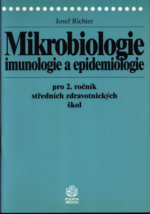 Mikrobiologie, imunologie a epidemiologie pro 2. ročník středních zdravotnických škol