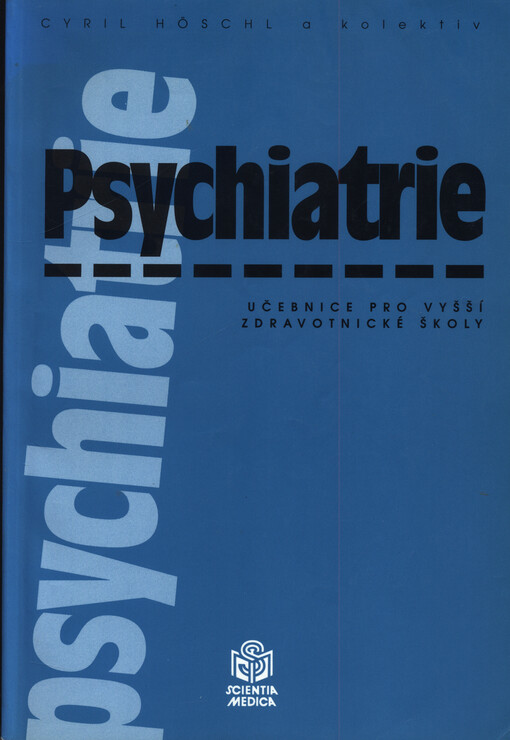 Psychiatrie : učebnice pro vyšší zdravotnické školy