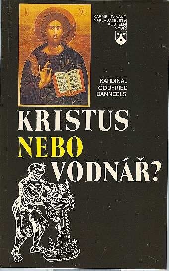 Kristus nebo Vodnář? : pastýřský list.