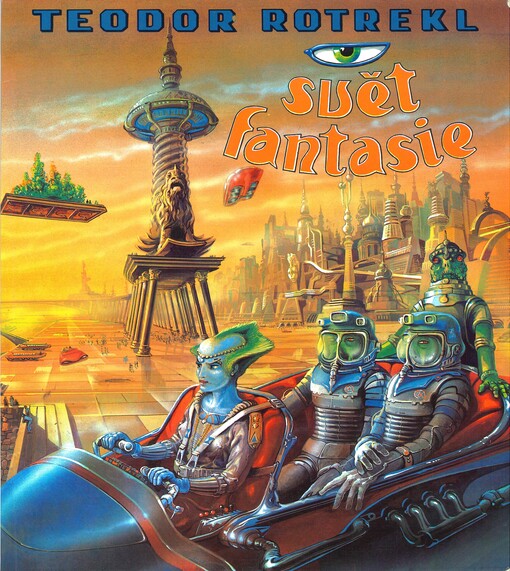 Teodor Rotrekl : svět fantazie : [výběr z ilustrací k 70. narozeninám malíře]