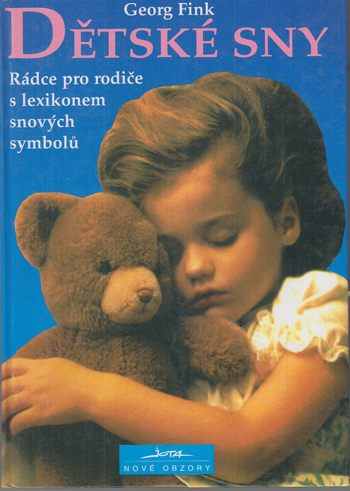 Dětské sny: rádce pro rodiče s lexikonem snových symbolů