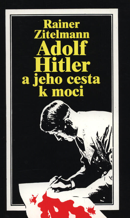 Adolf Hitler a jeho cesta k moci