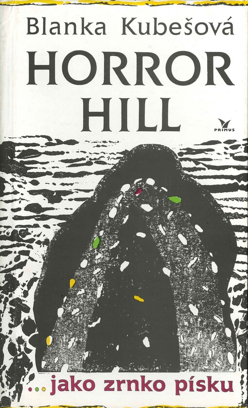 Horror Hill : --jako zrnko písku