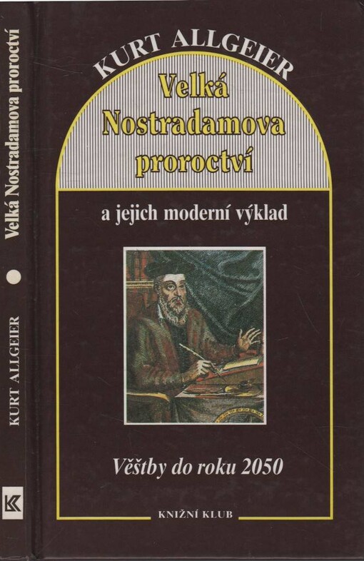 Velká Nostradamova proroctví a jejich moderní výklad: věštby do roku 2050