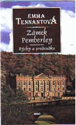 Zámek Pemberley : pokračování Pýchy a předsudku