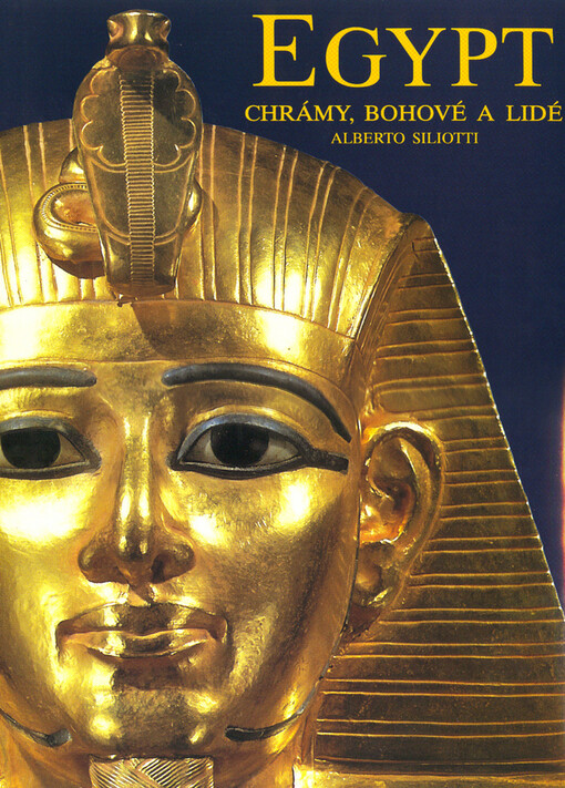 Egypt : chrámy, bohové a lidé