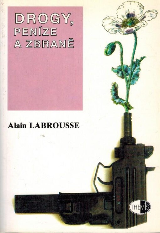 Drogy, peníze a zbraně