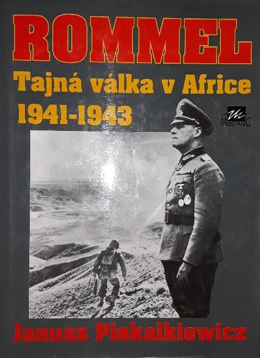 Rommel : Tajná válka v Africe 1941 - 1943
