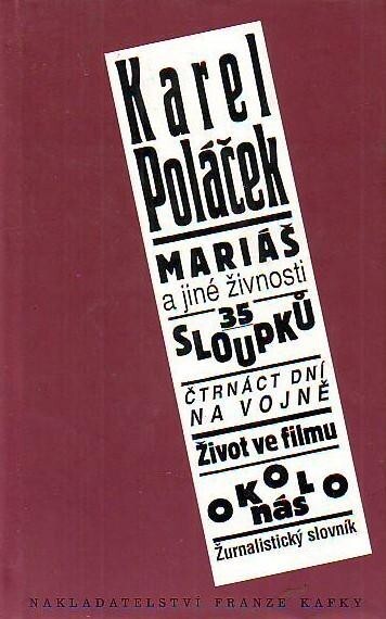 Mariáš a jiné živnosti ;35 sloupků ; Čtrnáct dní na vojně ; Život ve filmu ; Okolo nás ; Žurnalistický slovník