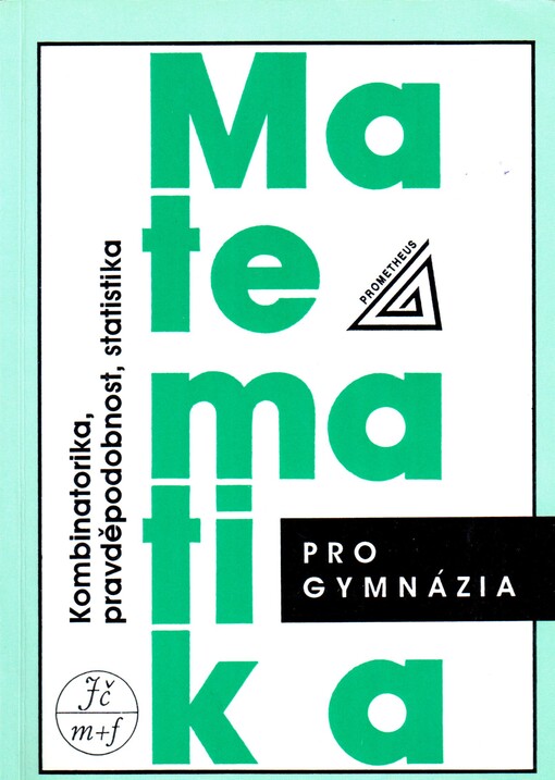 Matematika pro gymnázia: kombinatorika, pravděpodobnost, statistika