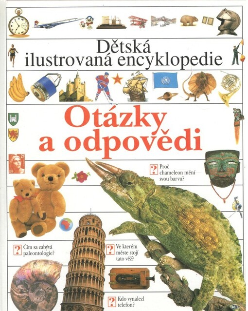Dětská ilustrovaná encyklopedie. Otázky a odpovědi