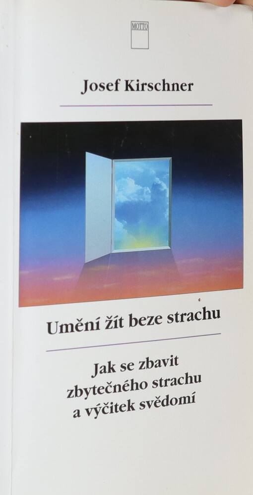 Umění žít beze strachu: jak se zbavit zbytečného strachu a výčitek svědomí