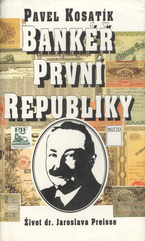 Bankéř první republiky: život dr. Jaroslava Preisse