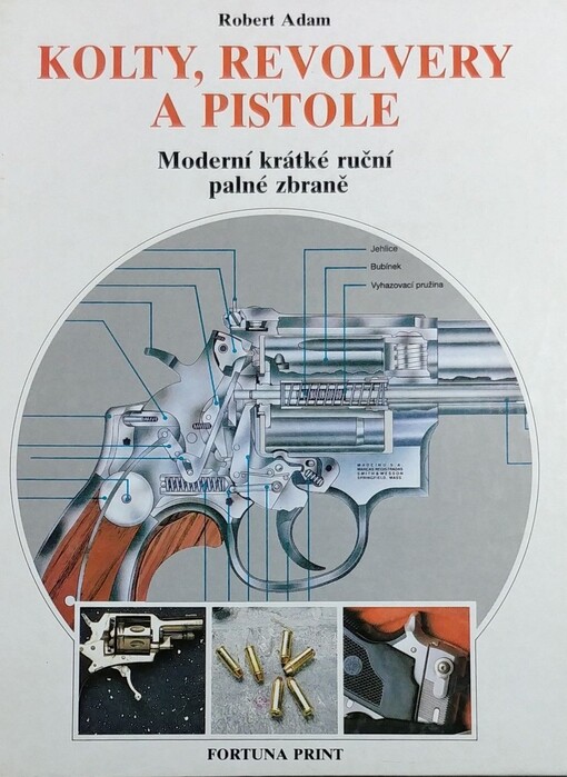 Revolvery a pistole : Krátké ruční palné zbraně