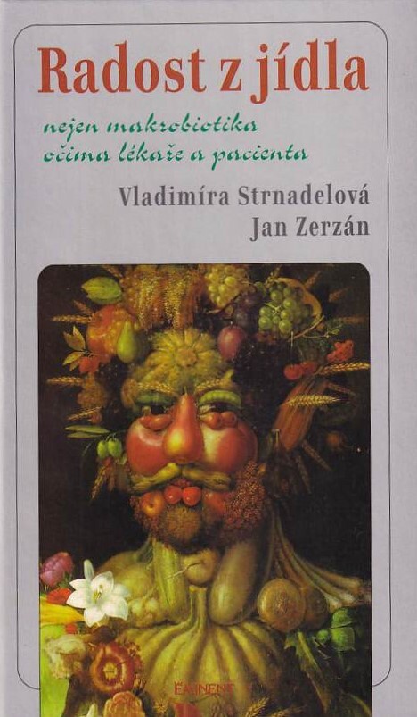 Radost z jídla : nejen makrobiotika očima lékaře a pacienta