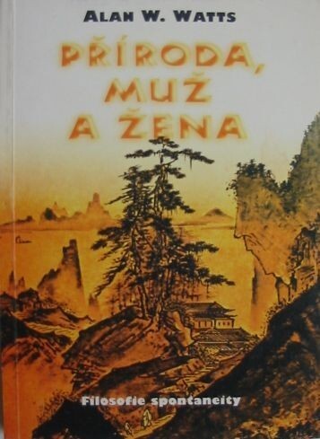 Příroda, muž a žena: filosofie spontaneity