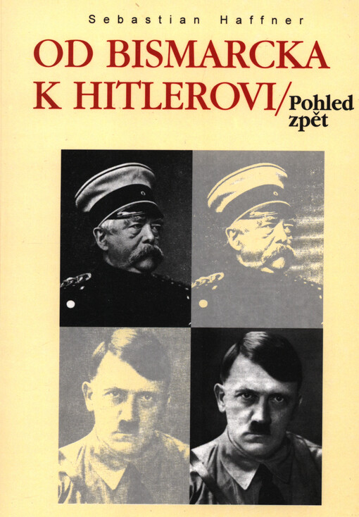 Od Bismarcka k Hitlerovi: pohled zpět