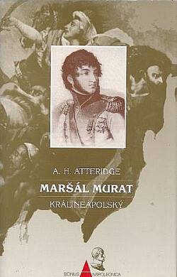 Maršál Murat : král neapolský