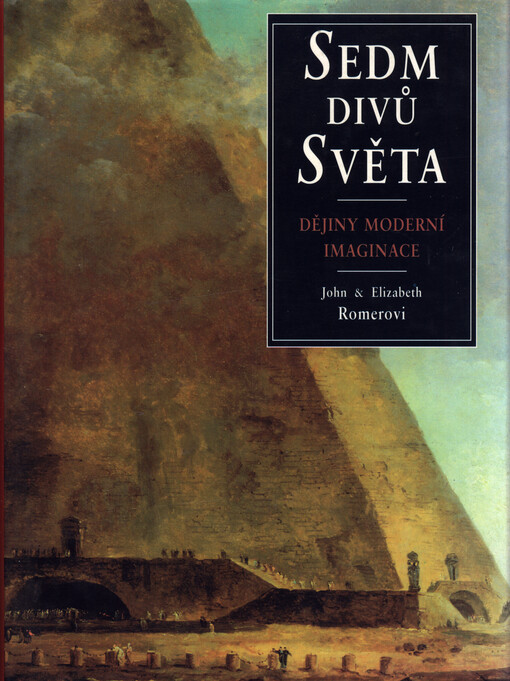 Sedm divů světa: dějiny novodobé imaginace