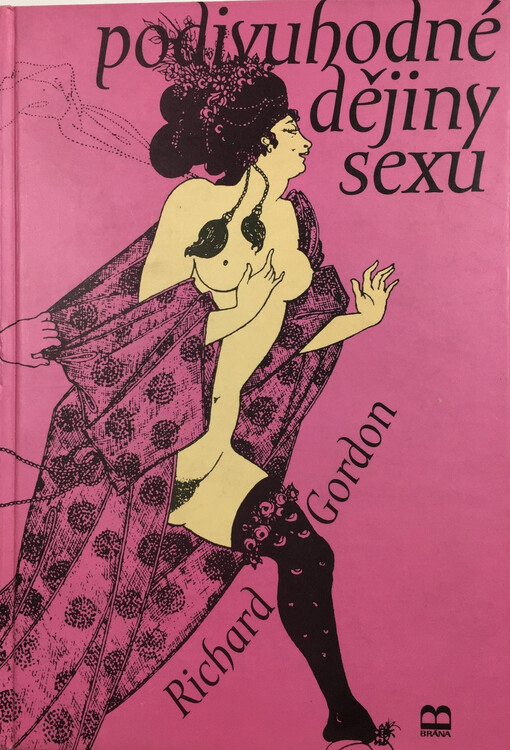 Podivuhodné dějiny sexu : pohlaví, pohlaváři a tak vůbec