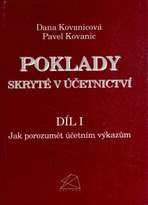 Poklady skryté v účetnictví. Díl I, Jak porozumět účetním výkazům