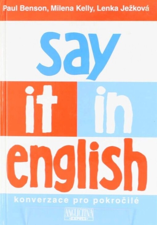 Say it in English : konverzace pro pokročilé