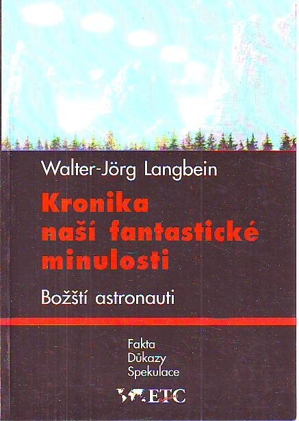 Kronika naší fantastické minulosti : fakta, důkazy, spekulace