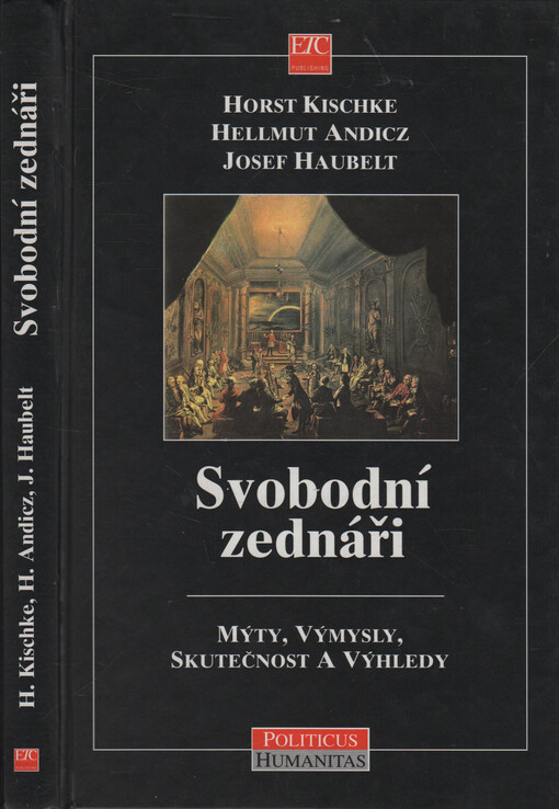 Svobodní zednáři: mýty, výmysly, skutečnost a výhledy