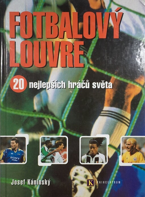 Fotbalový Louvre : 20 nejlepších hráčů světa