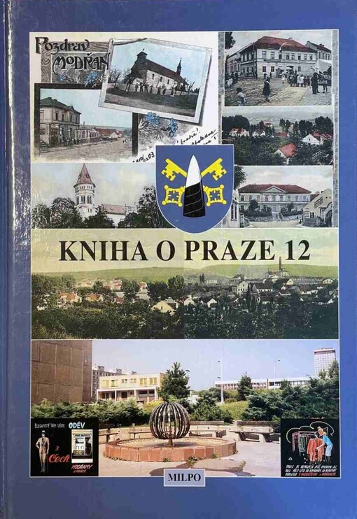 Kniha o Praze 12: Modřany a okolí : Cholupice, Kamýk, Komořany, Točná
