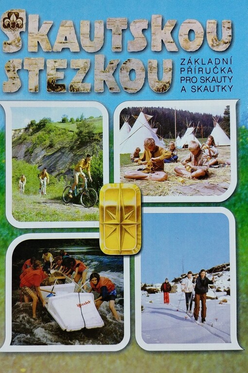 Skautskou stezkou : [základní příručka pro skauty a skautky