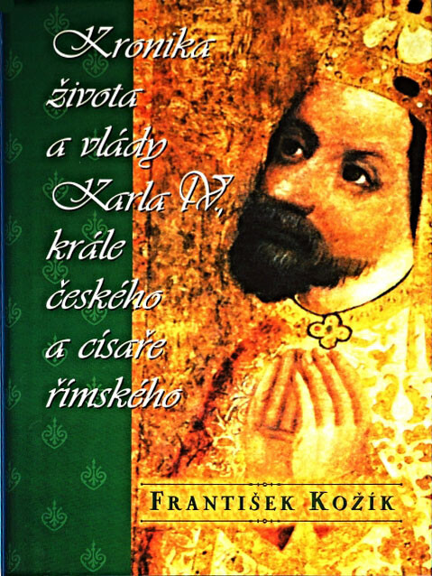 Kronika života a vlády Karla IV., krále českého a císaře římského, Vyd. 4., v Dominu 1.