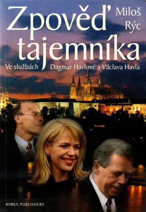 Zpověď tajemníka: ve službách Dagmar Havlové a Václava Havla