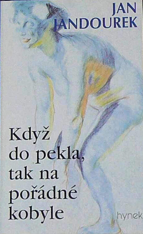 Když do pekla, tak na pořádné kobyle