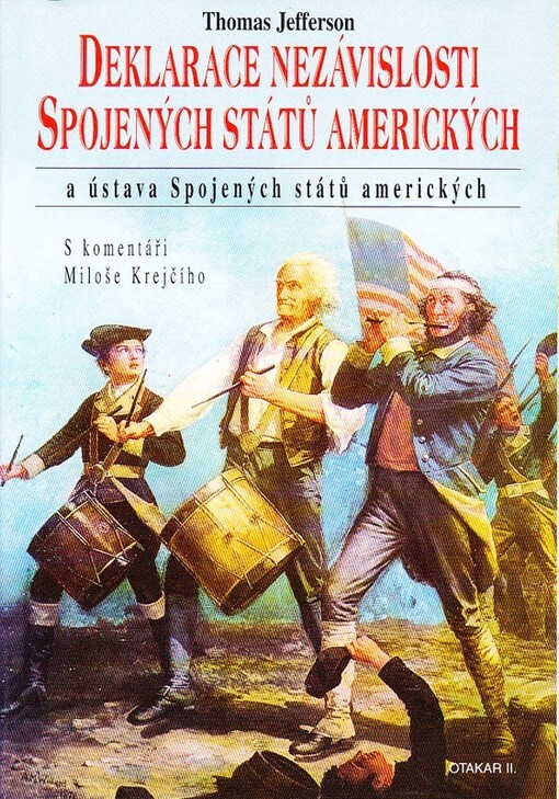 Deklarace nezávislosti Spojených státu amerických a Ústava Spojených států amerických