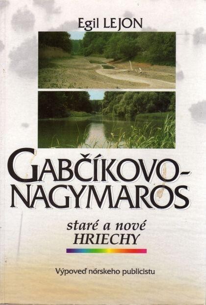 Gabčíkovo-Nagymaros : staré a nové hriechy.