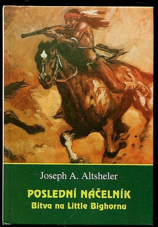 Poslední náčelník: bitva na Little Bighornu