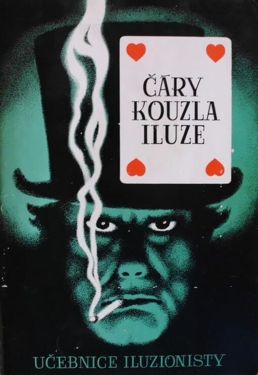 Čáry, kouzla, iluze : Učeb. iluzionisty.