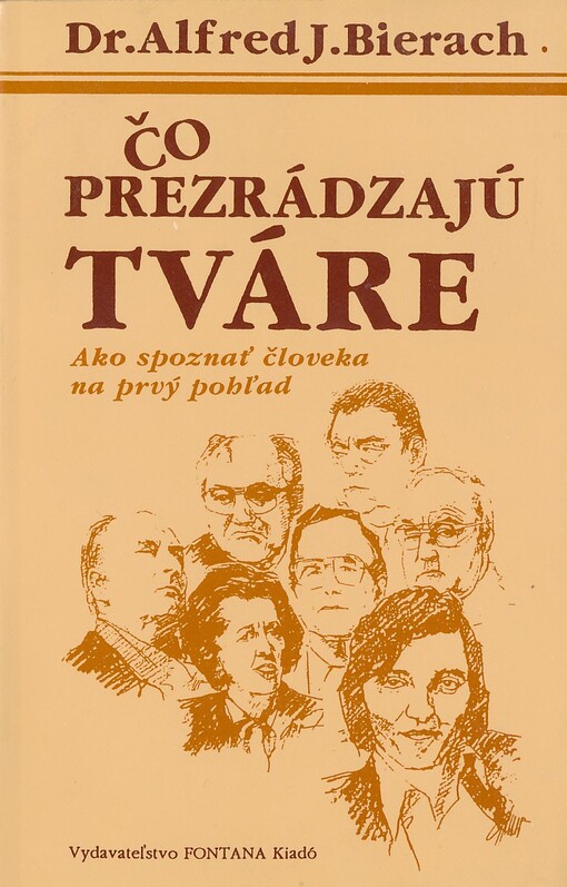 Čo prezrádzajú tváre : ako spoznať človeka na prvý pohľad