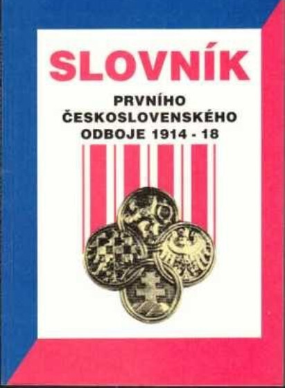 Slovník prvního československého odboje 1914-18