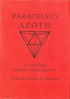 Azoth: o stromu neboli linii života od Theophrasta Bombasta von Hohenheim