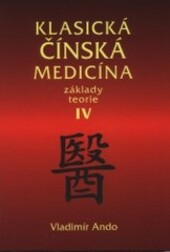 Klasická čínská medicína : základy teorie, Svazek 4